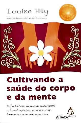 Cultivando A Saúde Do Corpo E Da Mente