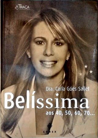 Belíssima Aos 40 50 60 70...