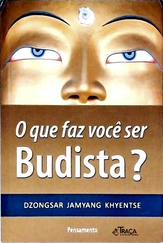 O Que Faz Você Ser Budista?