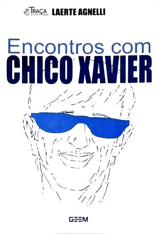 Encontros com Chico Xavier