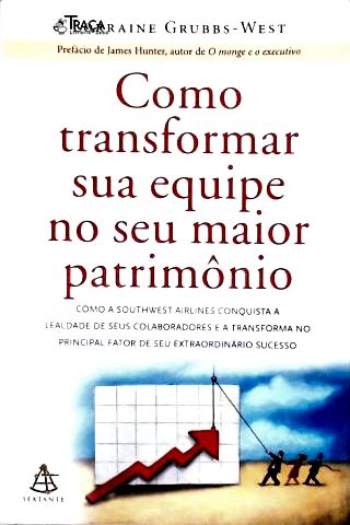 Como Transformar Sua Equipe No Seu Maior Patrimônio