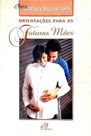 Orientações para as Futuras Mães