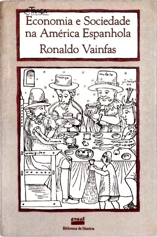 Economia e Sociedade na América Espanhola