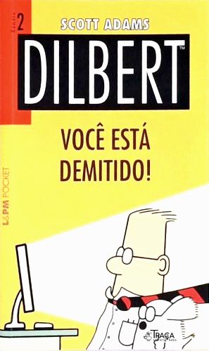Dilbert: Você Está Demetido!
