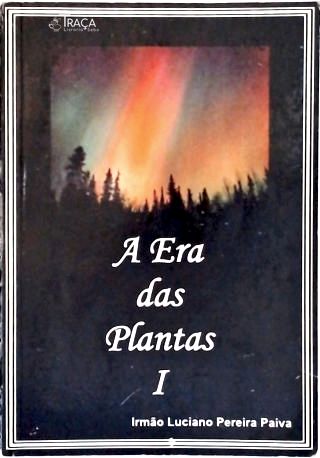 A Era das Plantas - Vol. 1