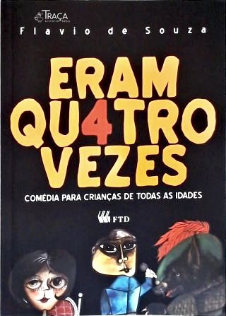 Eram Quatro Vezes