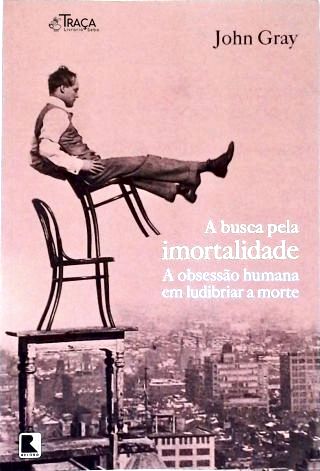 A Busca Pela Imortalidade