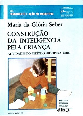 Construção Da Inteligência Pela Criança