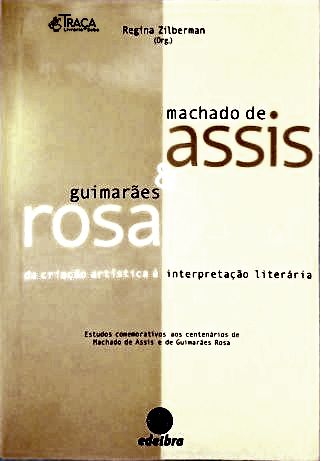 Machado De Assis & Guimarães Rosa
