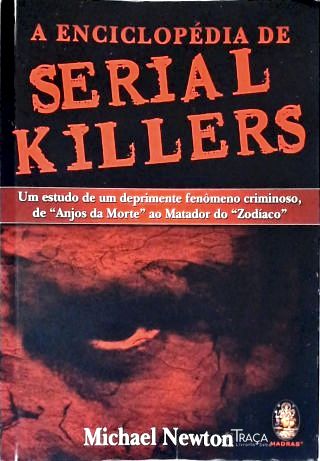A Enciclopédia De Serial Killers