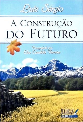 A Construção do Futuro