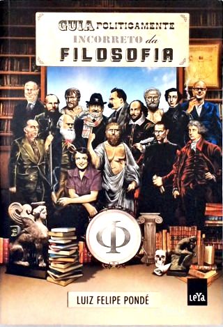 Guia Politicamente Incorreto Da Filosofia