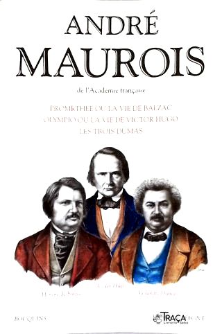 André Maurois: Prométhée ou la Vie de Balzac