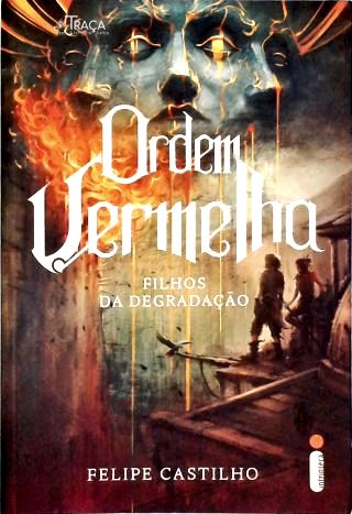 Ordem Vermelha: Filhos da Degradação