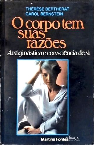 O Corpo Tem Suas Razões
