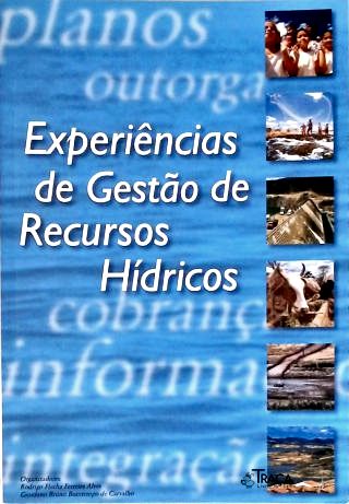Experiências de Gestão de Recursos Hídricos