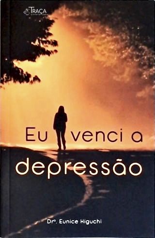 Eu venci a depressão