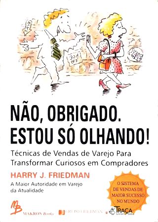 Não Obrigado. Estou Só Olhando!