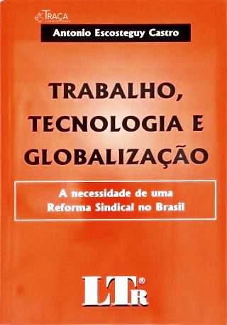 Trabalho Tecnologia e Globalização