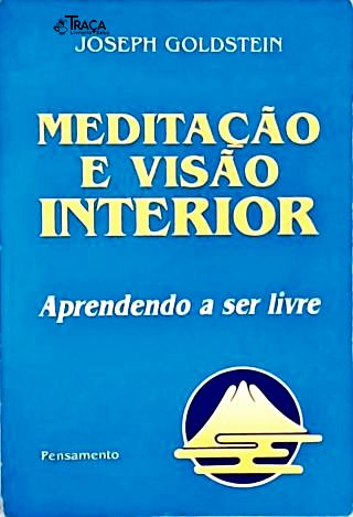 Meditação E Visão Interior