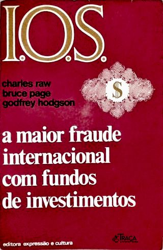 Ios: A Maior Fraude Internacional Com Fundos De Investimentos