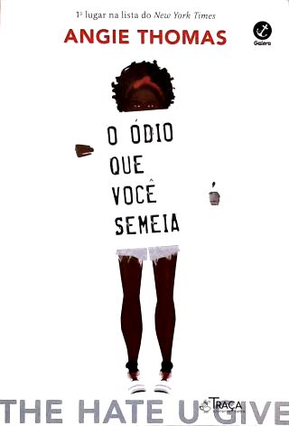 O Ódio Que Você Semeia
