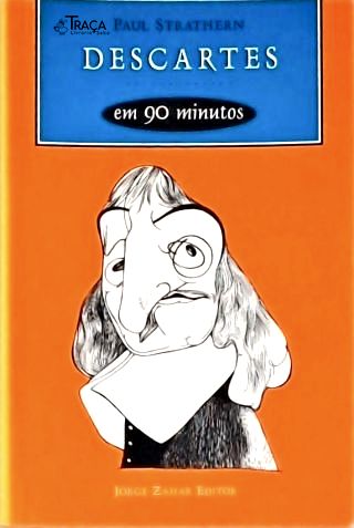Descartes Em 90 Minutos