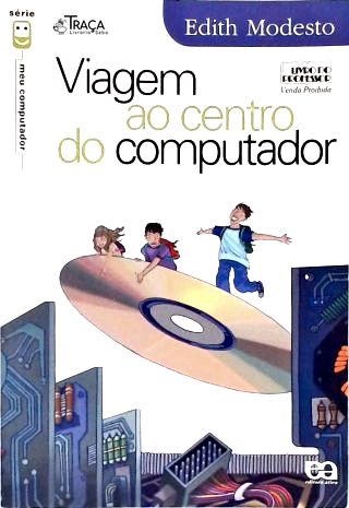 Viagem Ao Centro Do Computador