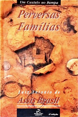Um Castelo No Pampa: Perversas Famílias