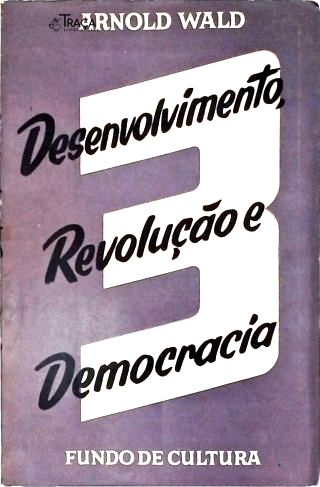 Desenvolvimento Revolução e Democracia