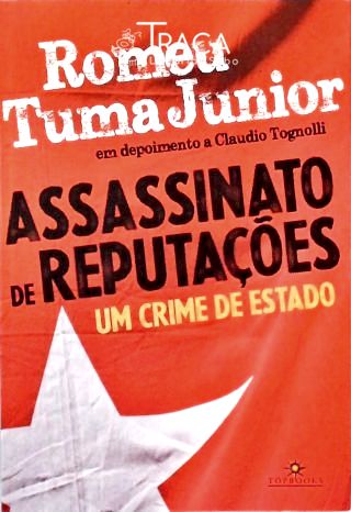 Assassinato De Reputações - Um Crime de Estado