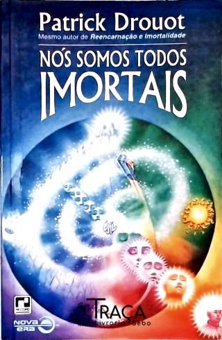 Nos Somos Todos Imortais