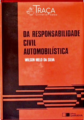 Da Responsabilidade Civil Automobilística