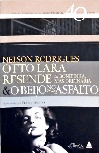 Otto Lara Resende Ou Bonitinha Mas Ordinária - Beijo No Asfalto
