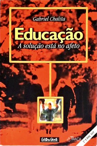 Educação - A Solução Está No Afeto