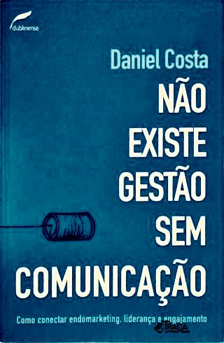 Não Existe Gestão Sem Comunicação