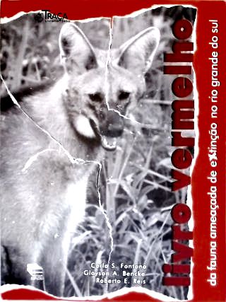 Livro Vermelho Da Fauna Ameaçada De Extinção No Rio Grande Do Sul