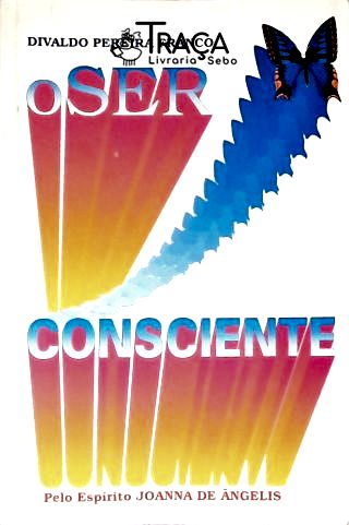 O Ser Consciente