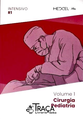 Cirurgia - Pediatria (Intensivo R1)