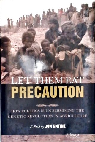 Let Them Eat Precaution