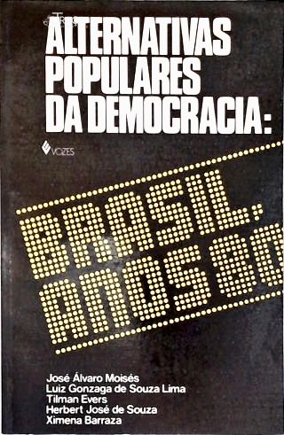 Alternativas Populares da Democracia: Brasil Anos 80