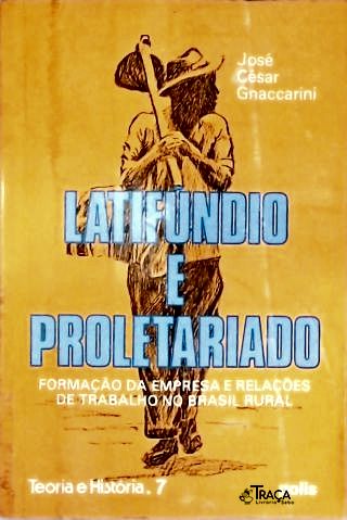 Latifúndio e Proletariado