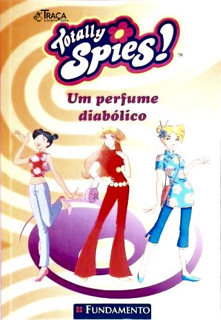 Três Espiãs Demais! Um Perfume Diabólico