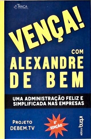 Vença! Com Alexandre De Bem