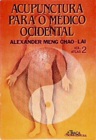 Acupunctura Para o Médico Ocidental