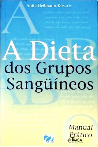 A Dieta Dos Grupos Sangüíneos