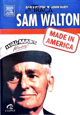 Sam Walton: Made In America