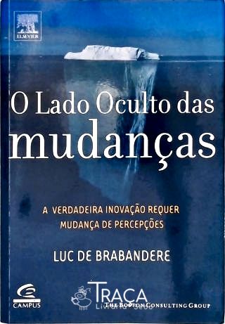 O Lado Oculto das Mudanças