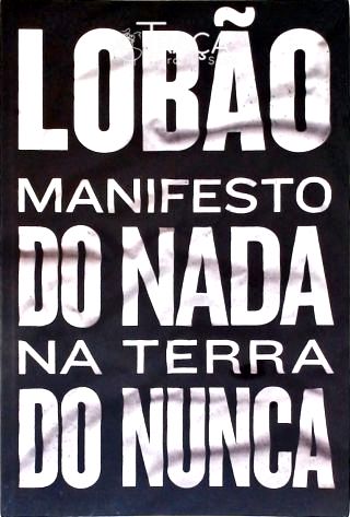 Manifesto Do Nada Na Terra Do Nunca