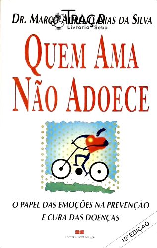 Quem Ama Não Adoece